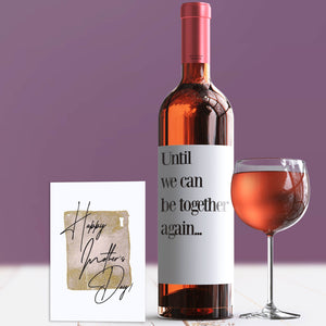 Until We Can Be Together Mother's Day Wine Label + Card