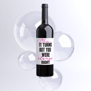 Mom Was Always Right Mother's Day Wine Label + Card
