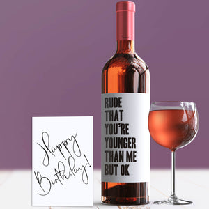 Younger Than Me Rude Humor Birthday Wine Label + Card