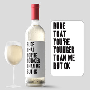 Younger Than Me Rude Humor Birthday Wine Label + Card