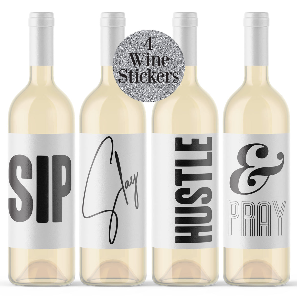 Sip Slay Hustle & Pray Wine Labels - 4 Pack