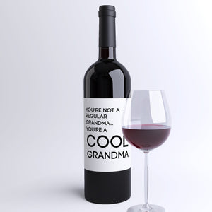 You're Not A Regular Grandma, You're A Cool Grandma Wine Label