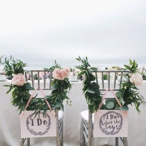 Wedding Chair Signs - I Do, I Do What She Says for Bride and Groom